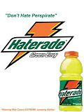 HATERADE.jpg image by split7slug